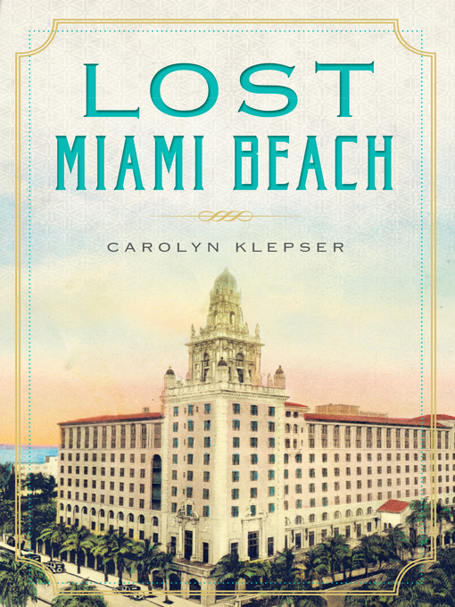 Title details for Lost Miami Beach by Carolyn Klepser - Available